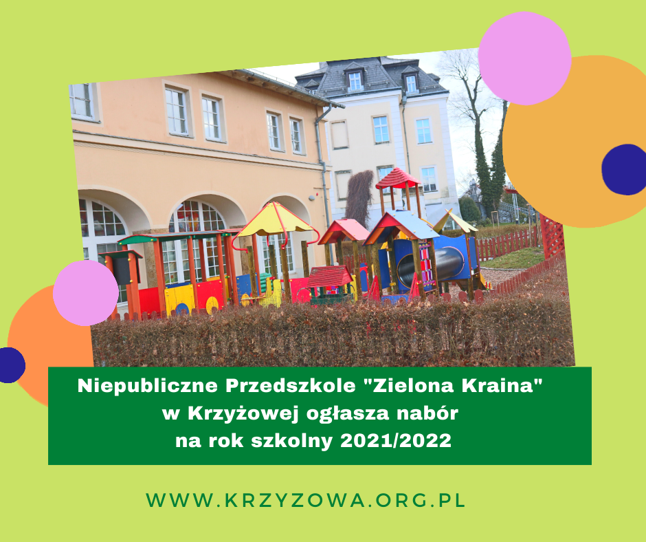 Niepubliczne Przedszkole „Zielona Kraina" w Krzyżowej ogłasza nabór na rok szkolny 2021/2022
