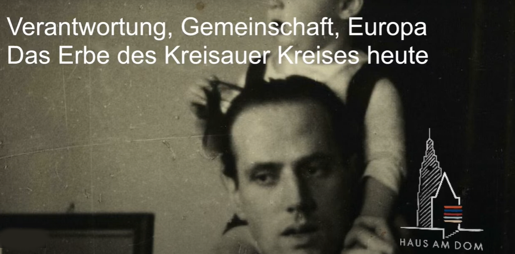 Responsibility, Community, Europe. The legacy of the Kreisau Circle today