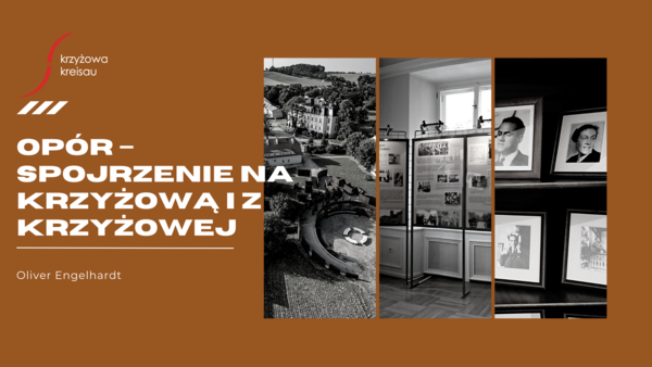 Resistance - a look at and from Krzyżowa || Dr. Oliver Engelhardt