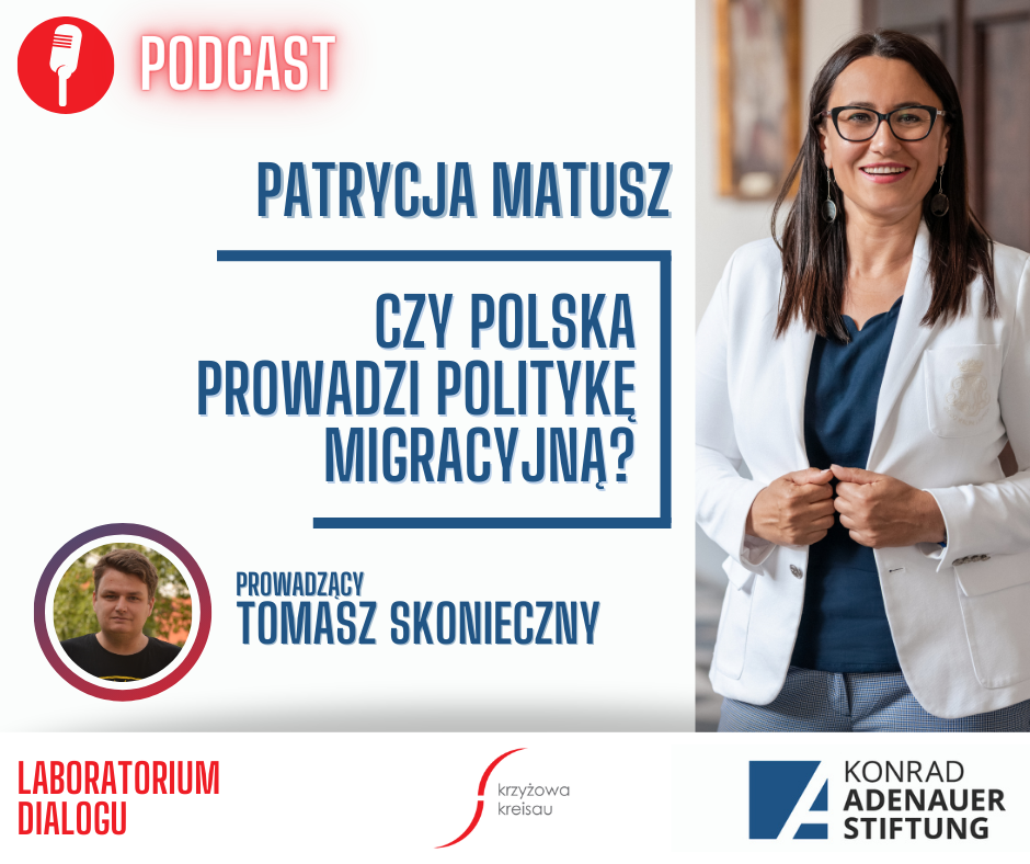 Podcast || Prof. Patrycja Matusz – Czy Polska prowadzi politykę migracyjną?